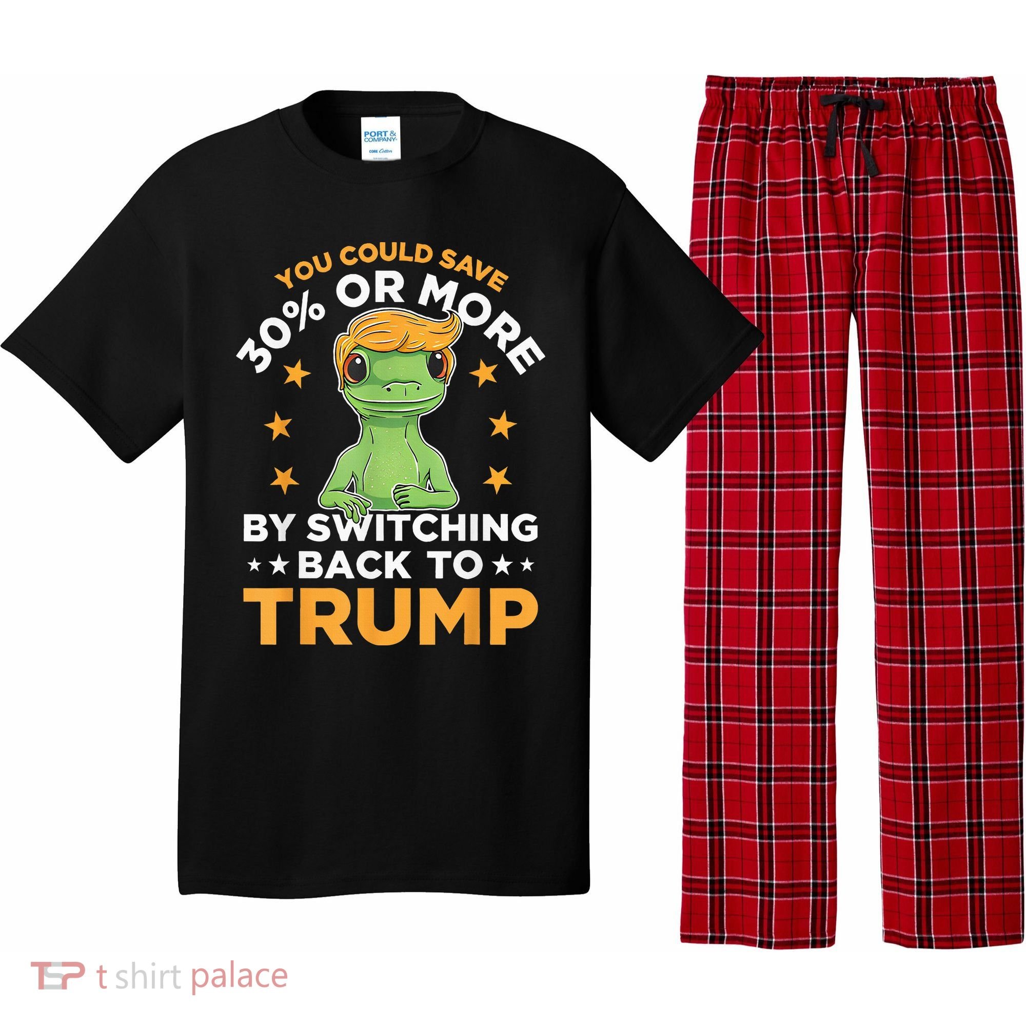 You Could Save 30 Percent Or More By Switching Back To Trump Pajama Set