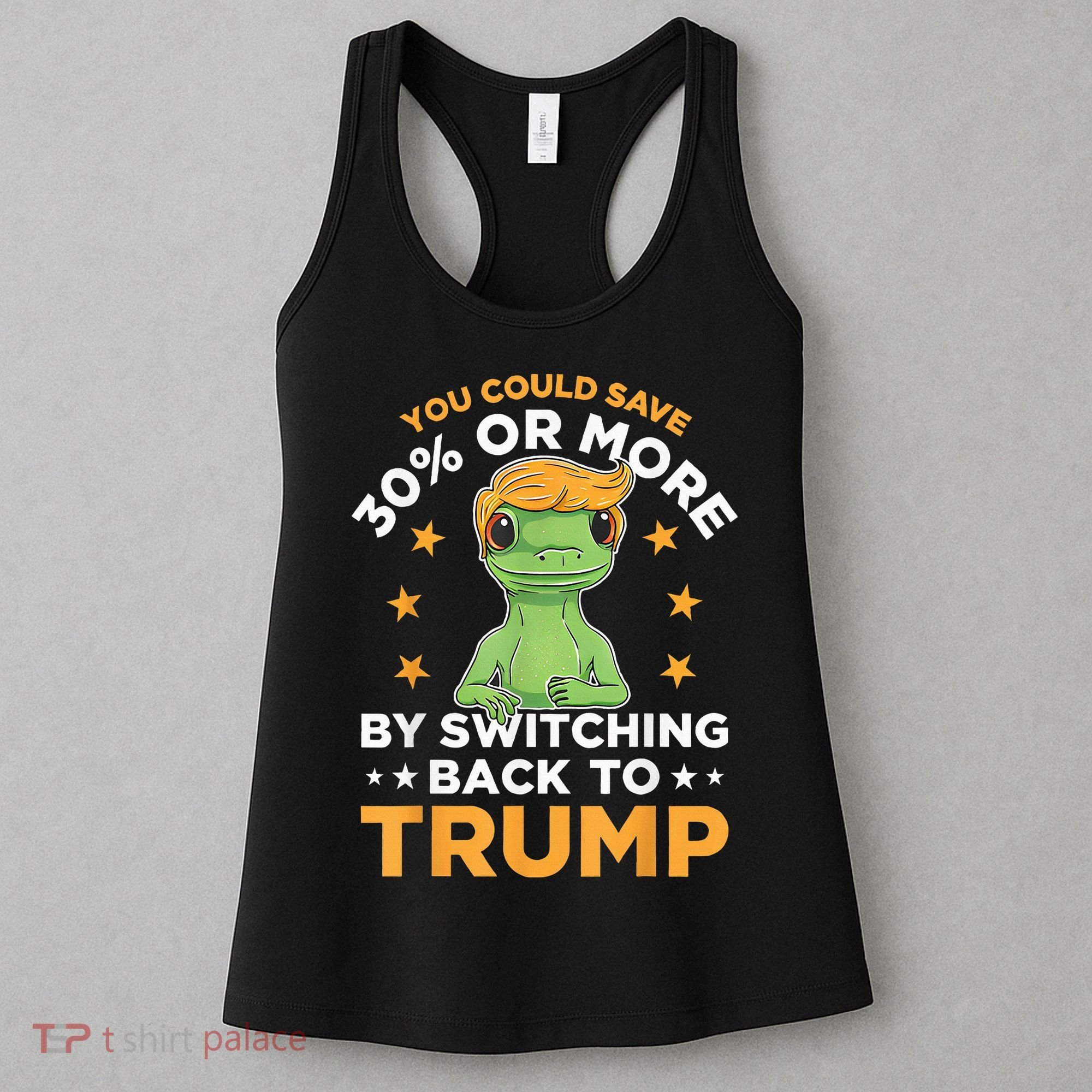 You Could Save 30 Percent Or More By Switching Back To Trump Women's Tank Top