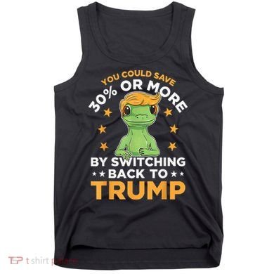 You Could Save 30 Percent Or More By Switching Back To Trump Tank Top