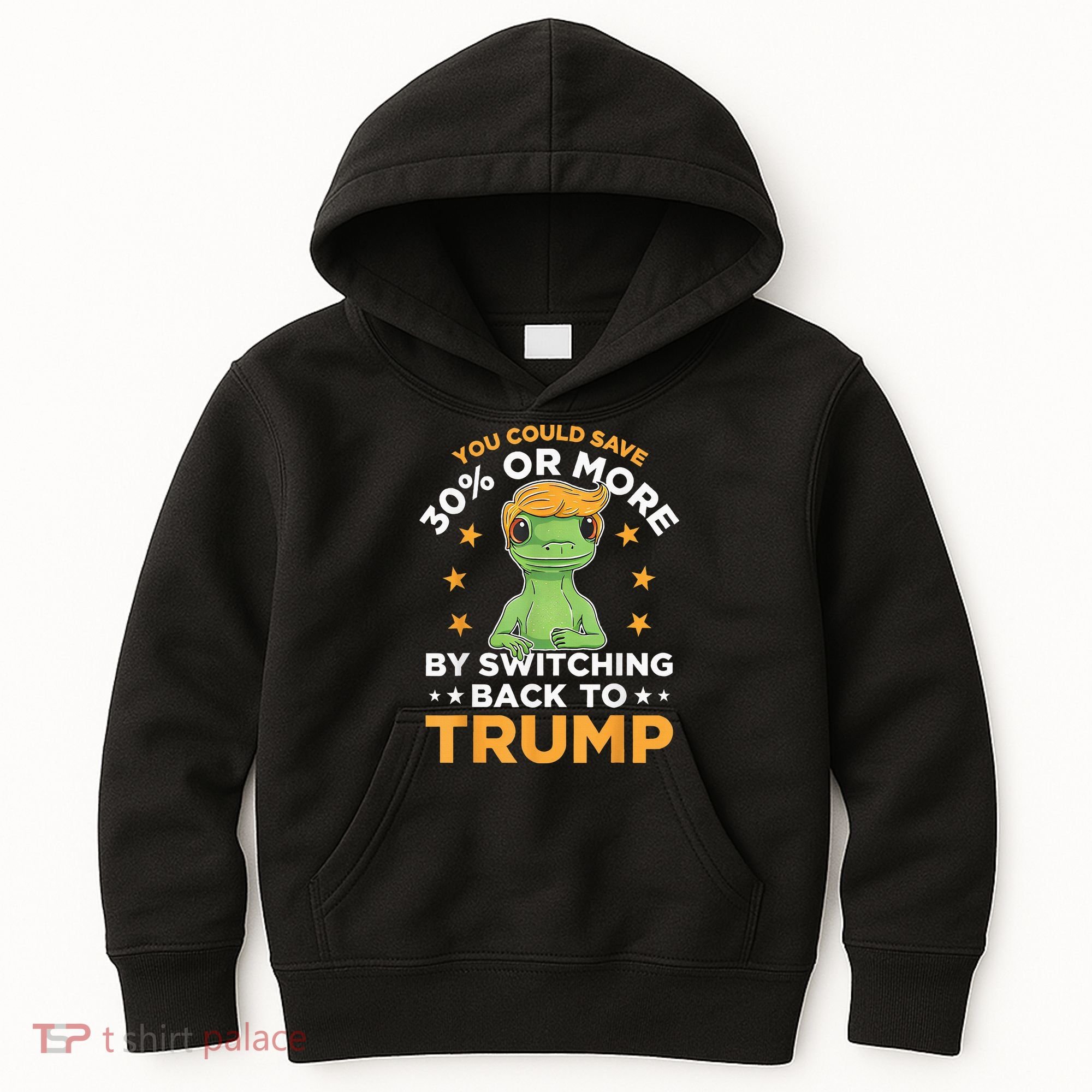 You Could Save 30 Percent Or More By Switching Back To Trump Kids Hoodie