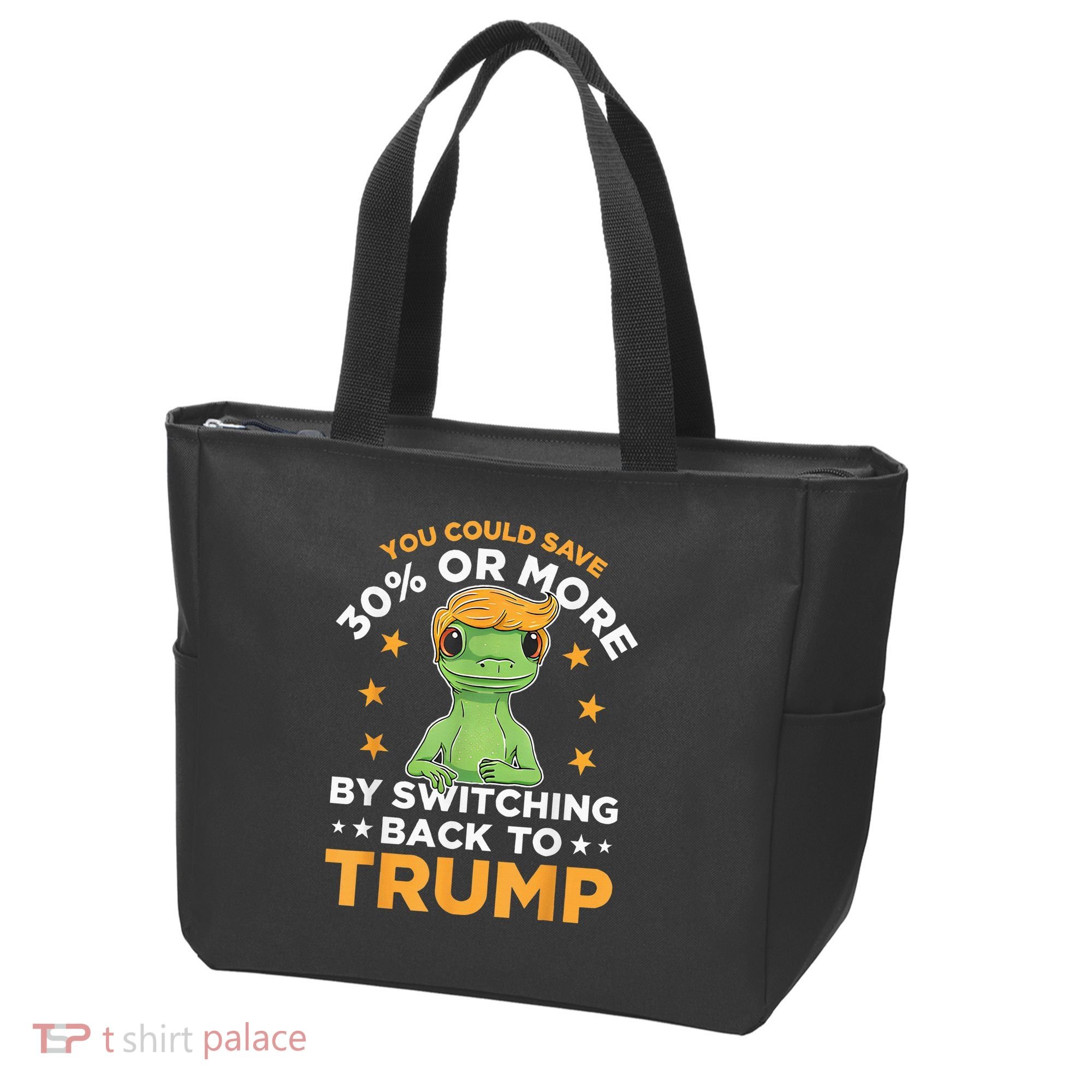 You Could Save 30 Percent Or More By Switching Back To Trump Tote Bag