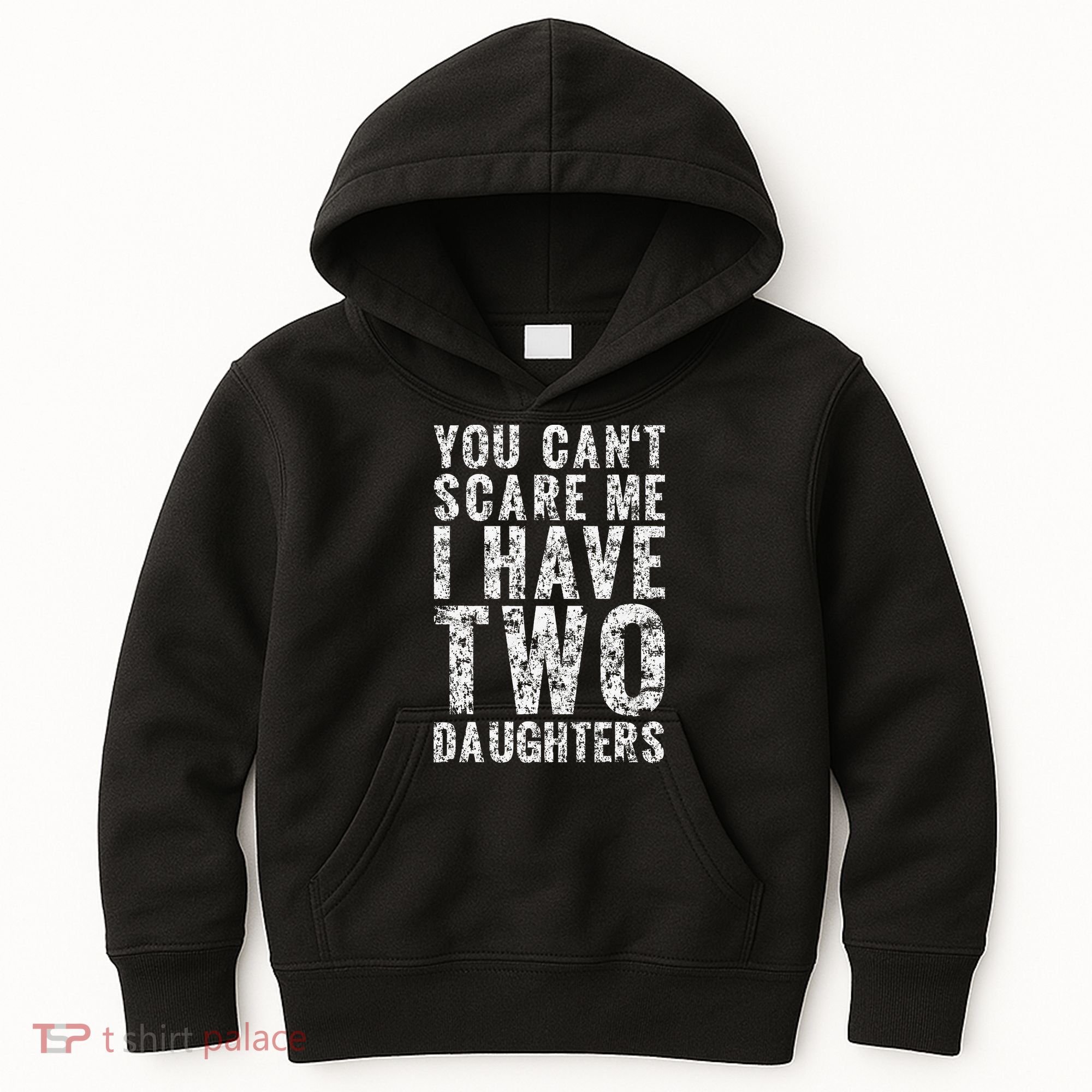 You Can't Scare Me I Have Two Daughters Dad Father Day Kids Hoodie