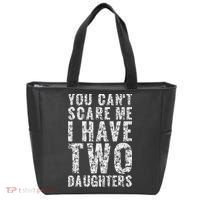 You Can't Scare Me I Have Two Daughters Dad Father Day Tote Bag thumb 0
