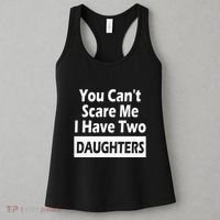 You CanT Scare Me I Have Two Daughters Women's Tank Top thumb 3