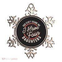 You Can't Scare Me I Have Four Daughters Funny Dad Ornament thumb 0