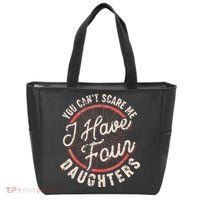 You Can't Scare Me I Have Four Daughters Funny Dad Tote Bag thumb 0