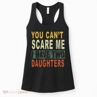 You Can't Scare Me I Have Two Daughters Women's Tank Top thumb 0
