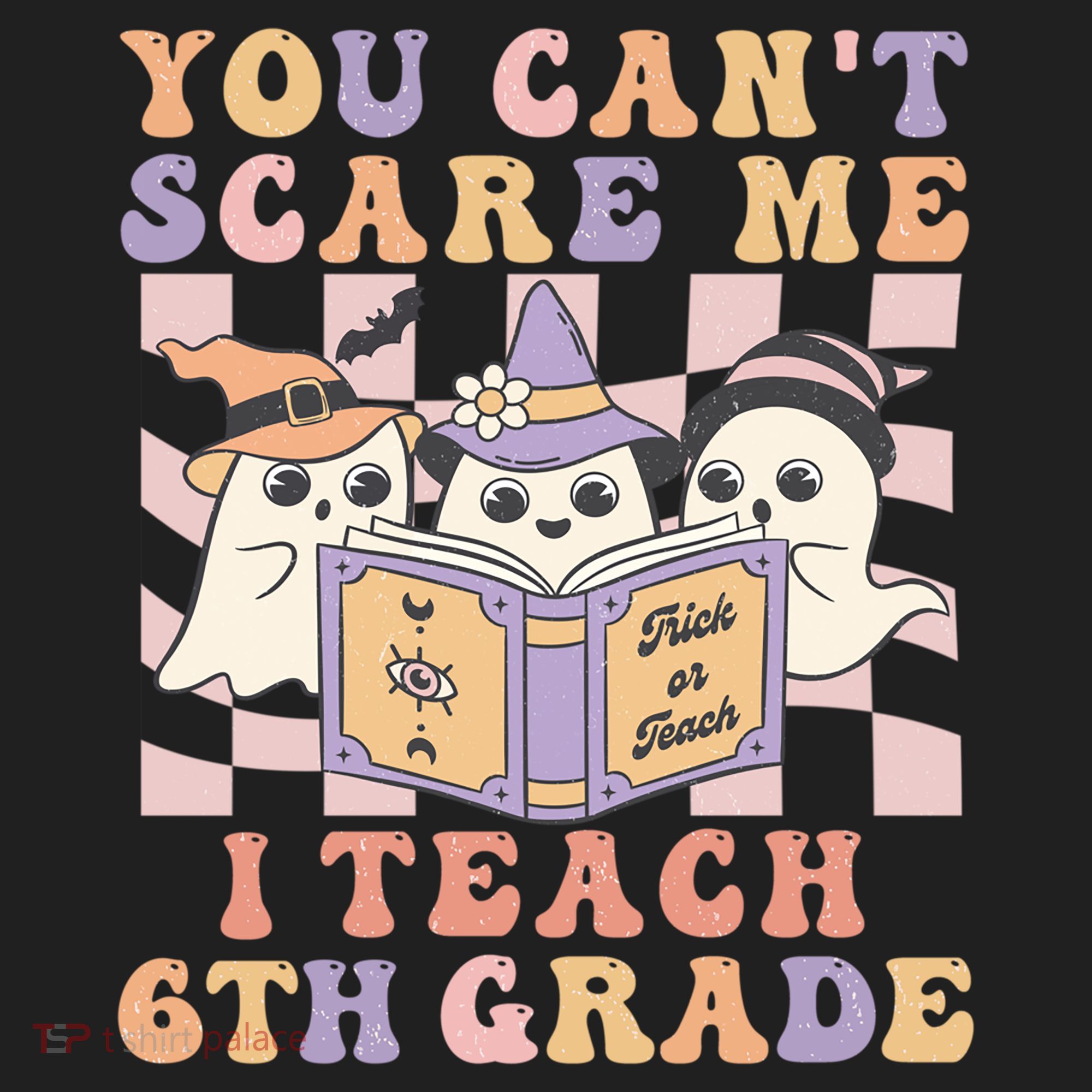 You Cant Scare Me I Teach 6th Grade Retro Halloween Ghost Gift Women's Sweatshirt