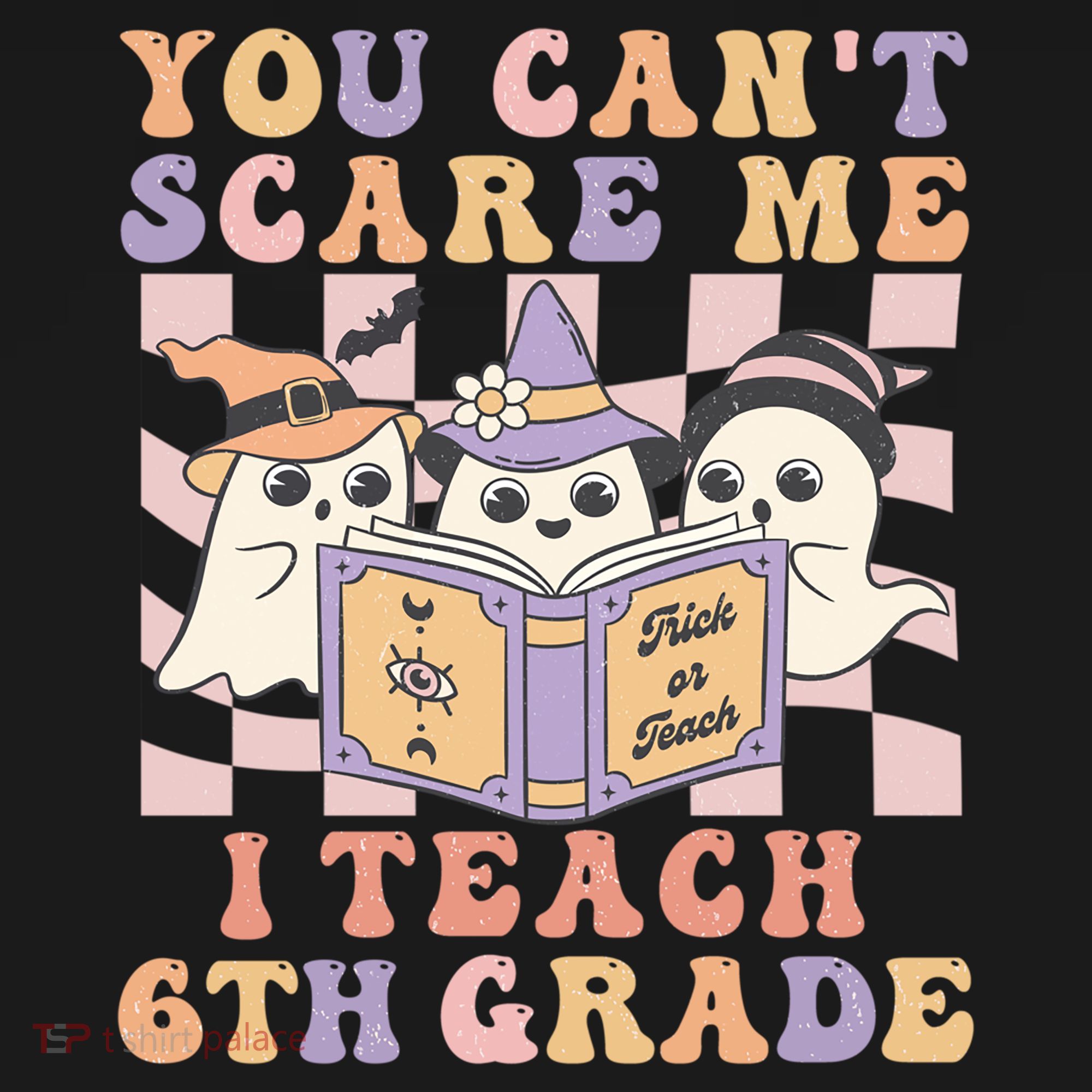 You Cant Scare Me I Teach 6th Grade Retro Halloween Ghost Gift Bucket Hat