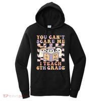 You Cant Scare Me I Teach 6th Grade Retro Halloween Ghost Gift Women's Hoodie thumb 0