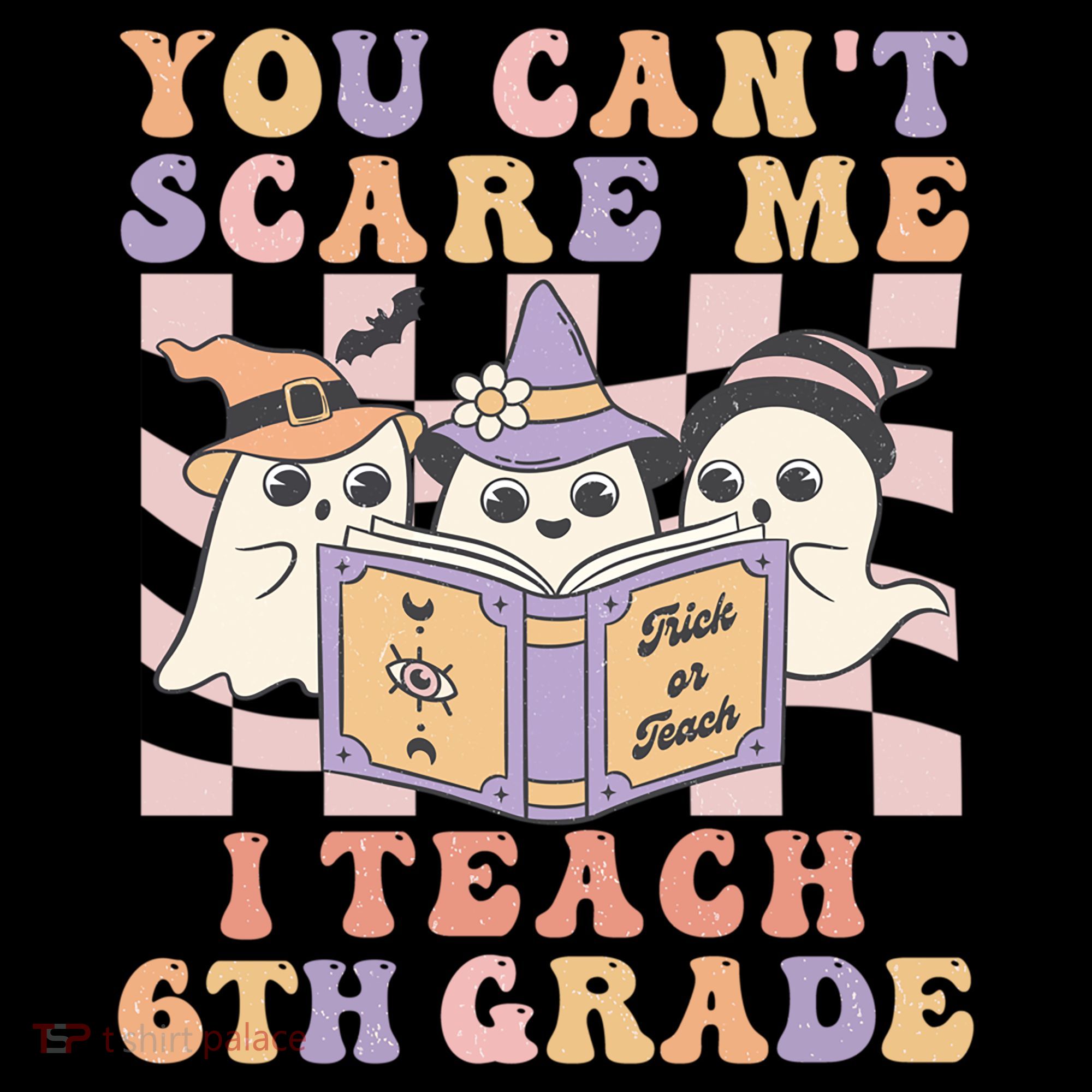 You Cant Scare Me I Teach 6th Grade Retro Halloween Ghost Gift Women's Hoodie