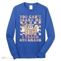 You Cant Scare Me I Teach 6th Grade Retro Halloween Ghost Gift Long Sleeve Shirt thumb 0
