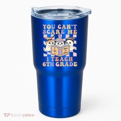 You Cant Scare Me I Teach 6th Grade Retro Halloween Ghost Gift Tumbler