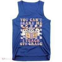You Cant Scare Me I Teach 6th Grade Retro Halloween Ghost Gift Tank Top thumb 0