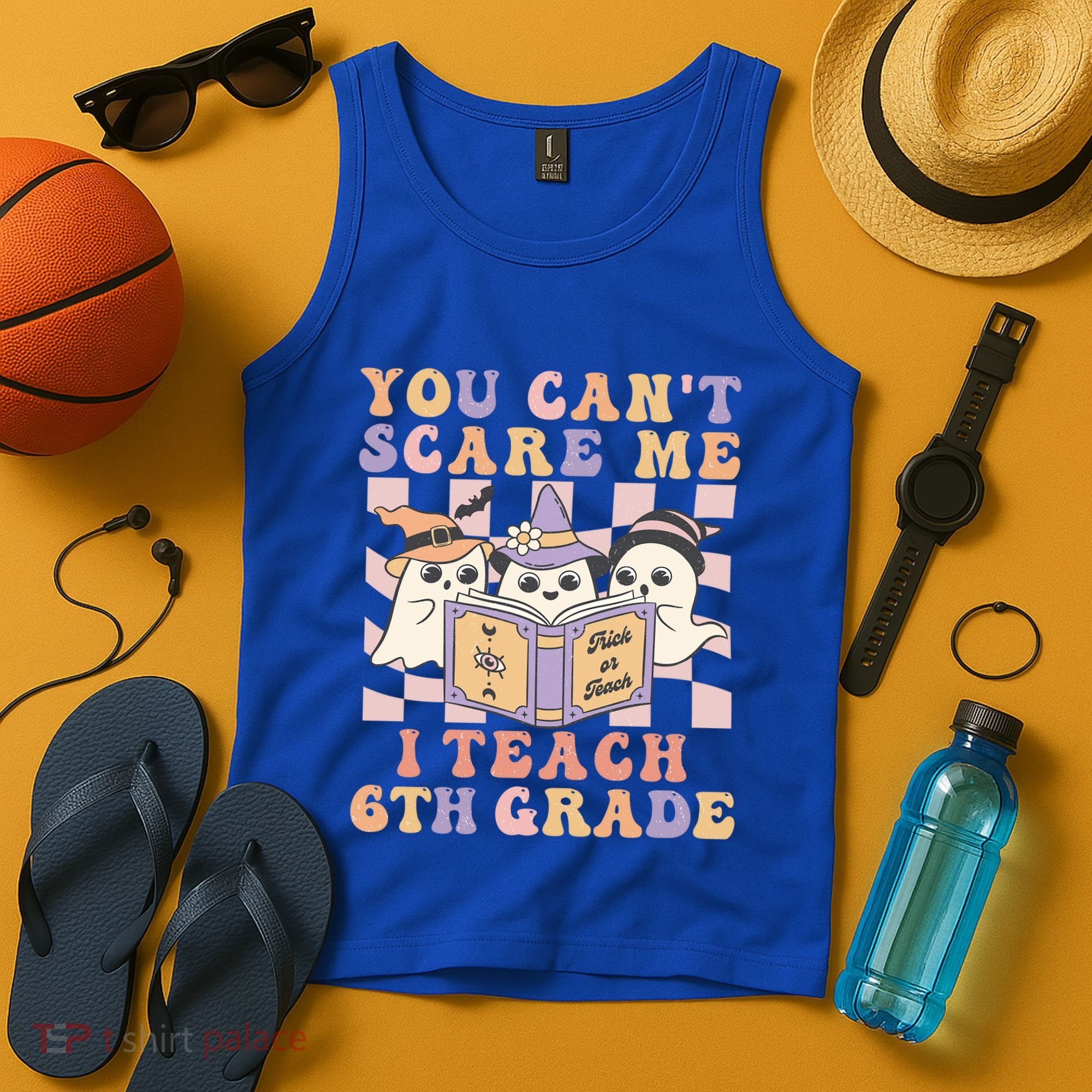 You Cant Scare Me I Teach 6th Grade Retro Halloween Ghost Gift Tank Top