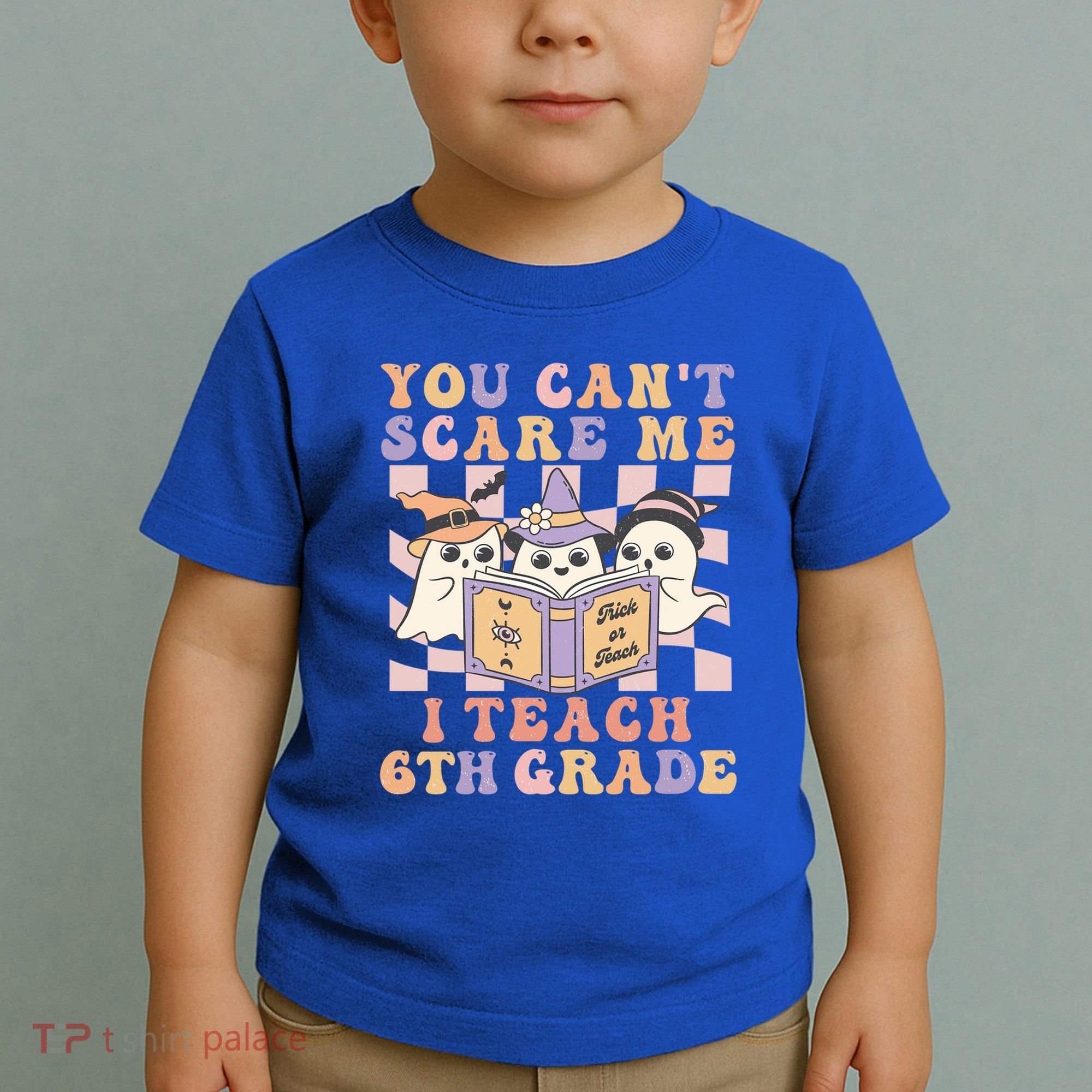 You Cant Scare Me I Teach 6th Grade Retro Halloween Ghost Gift Toddler T-Shirt