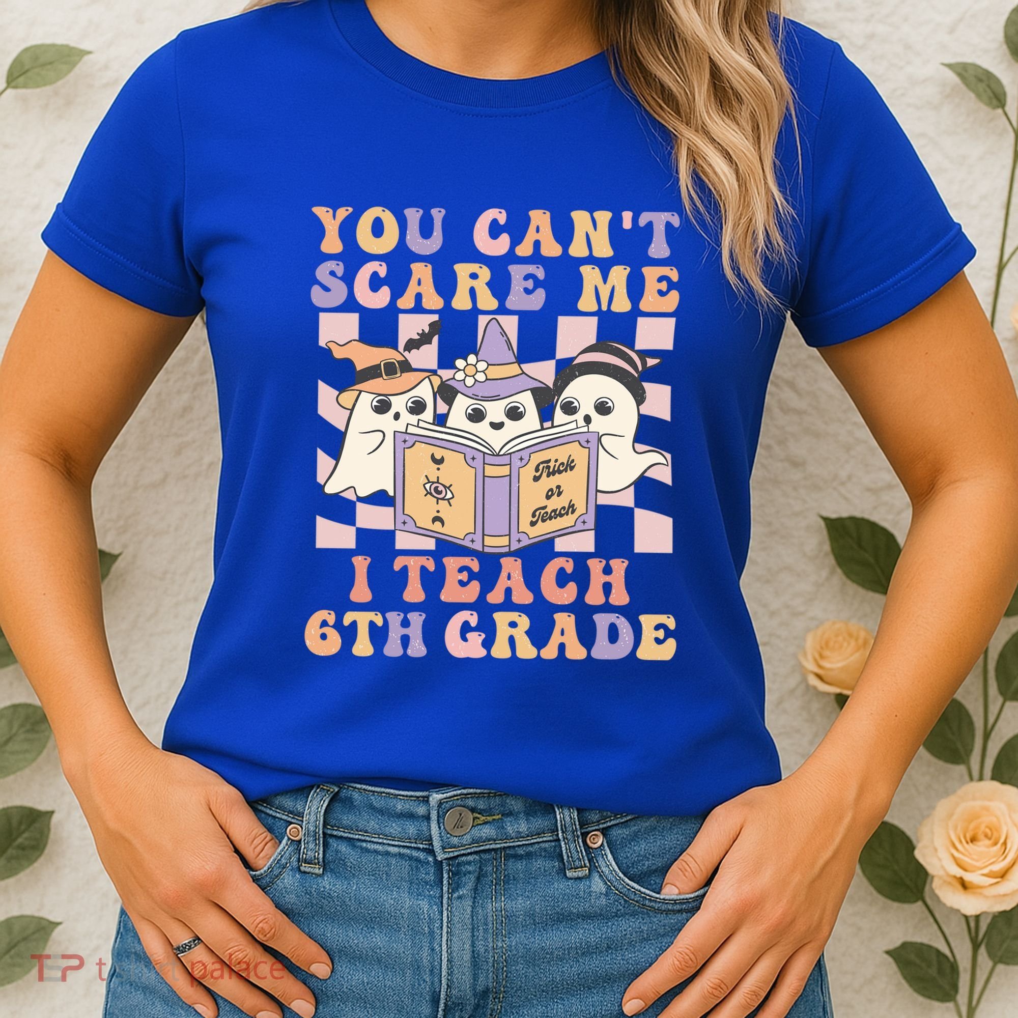 You Cant Scare Me I Teach 6th Grade Retro Halloween Ghost Gift Women's T-Shirt