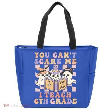 You Cant Scare Me I Teach 6th Grade Retro Halloween Ghost Gift Tote Bag