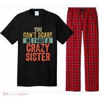 You Cant Scare Me I Have A Crazy Sister Funny Brothers Gift Pajama Set thumb 0
