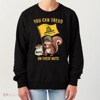 You Can Tread On These Nuts Patriotic Squirrel Funny Meme Women's Sweatshirt thumb 0