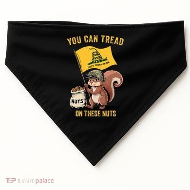 You Can Tread On These Nuts Patriotic Squirrel Funny Meme USA-Made Doggie Bandana