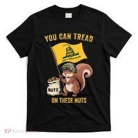 You Can Tread On These Nuts Patriotic Squirrel Funny Meme T-Shirt thumb 0