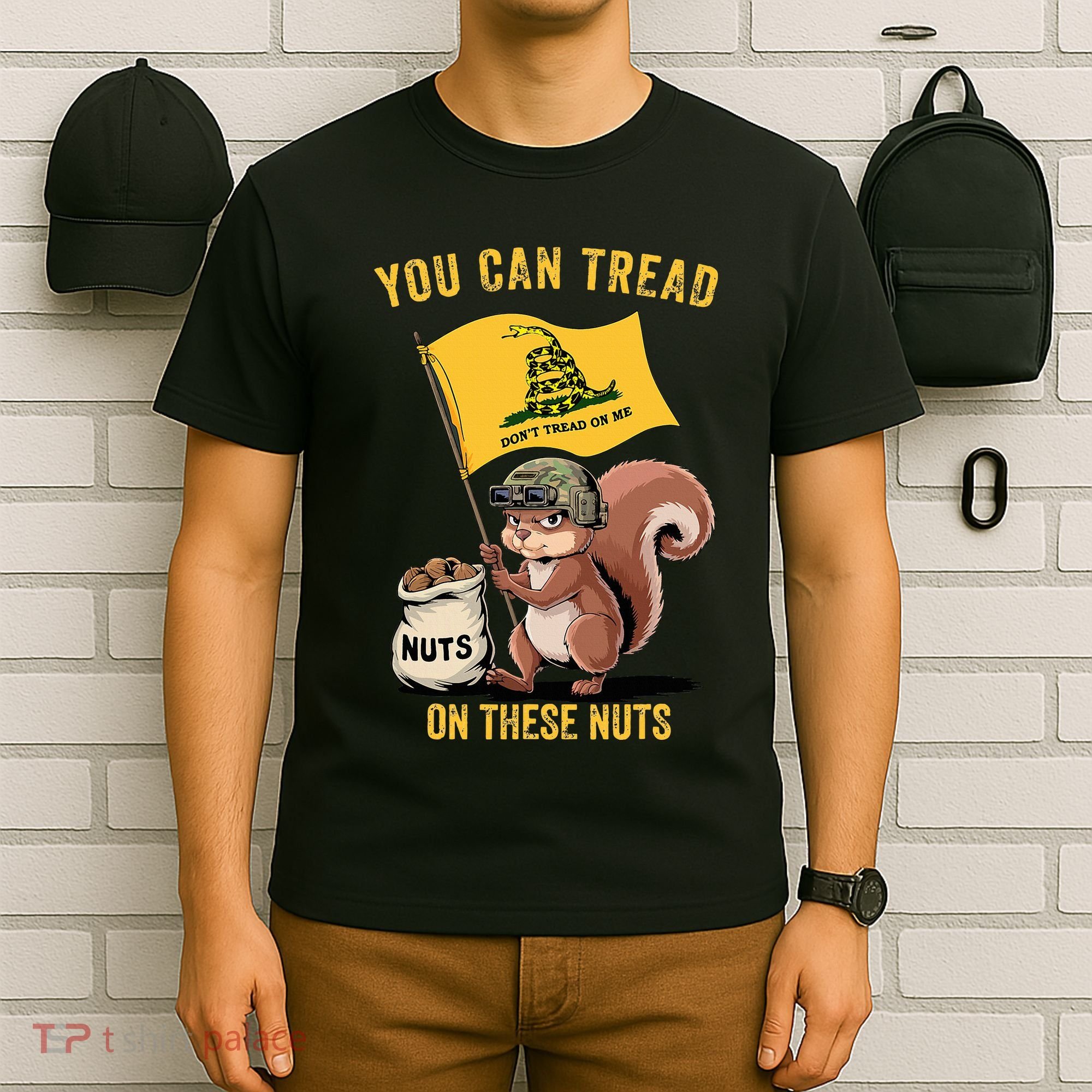 You Can Tread On These Nuts Patriotic Squirrel Funny Meme T-Shirt
