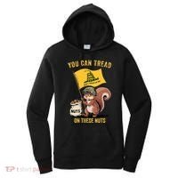 You Can Tread On These Nuts Patriotic Squirrel Funny Meme Women's Hoodie thumb 0