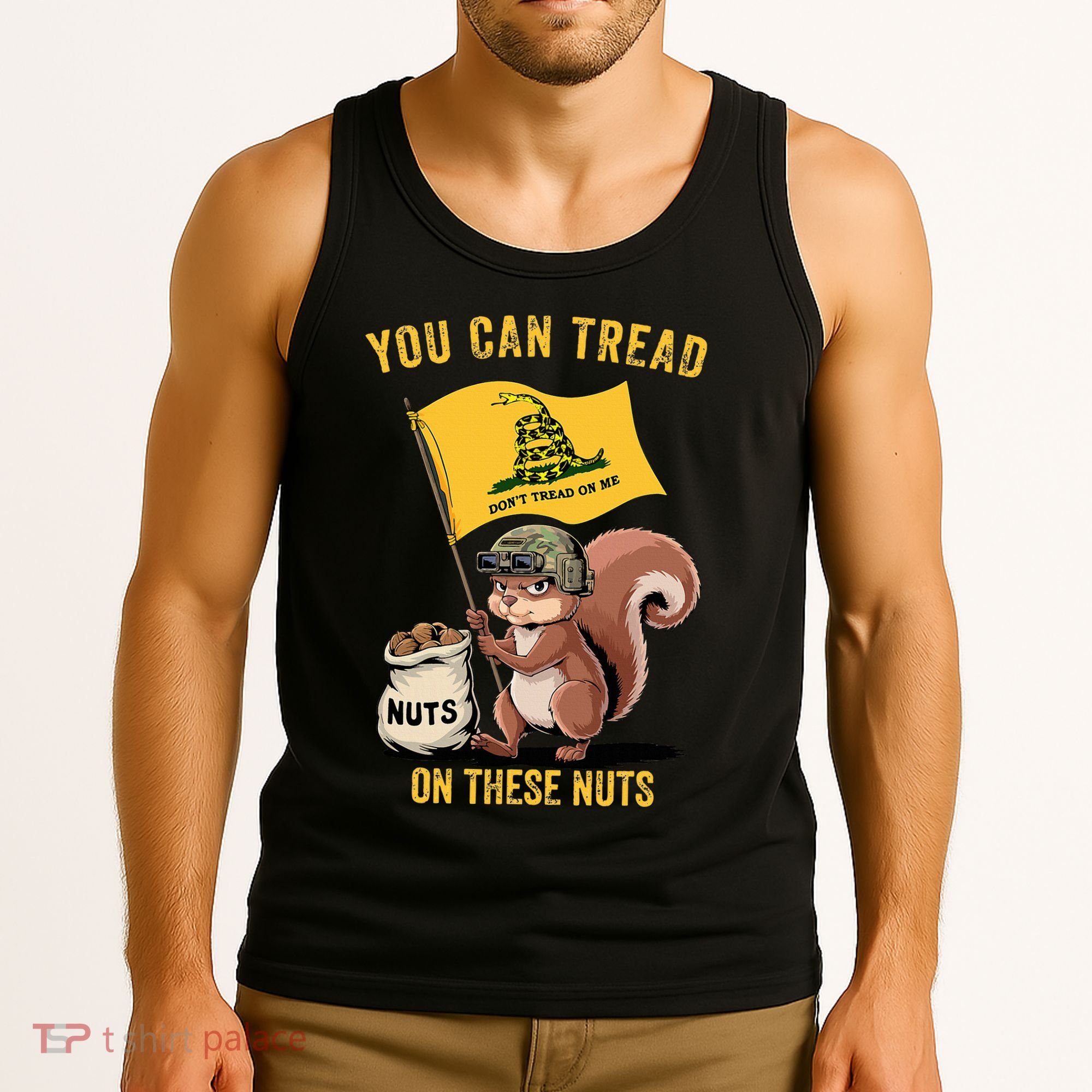 You Can Tread On These Nuts Patriotic Squirrel Funny Meme Tank Top