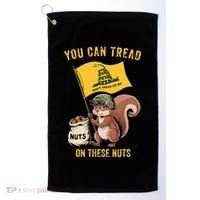 You Can Tread On These Nuts Patriotic Squirrel Funny Meme Golf Towel thumb 0