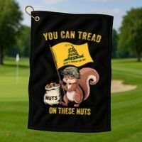 You Can Tread On These Nuts Patriotic Squirrel Funny Meme Golf Towel thumb 1
