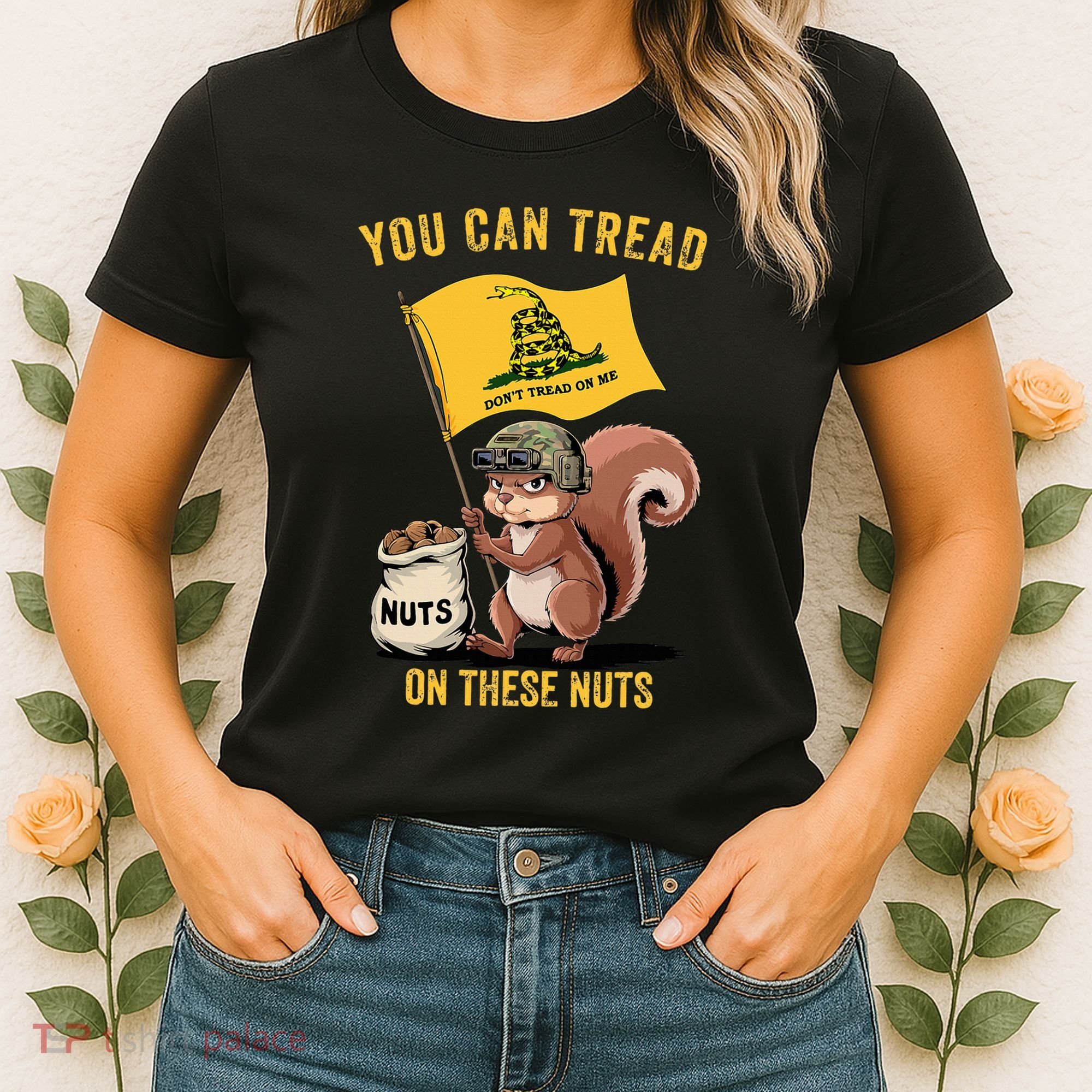 You Can Tread On These Nuts Patriotic Squirrel Funny Meme Women's T-Shirt