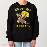 You Can Tread On These Nuts Patriotic Squirrel Funny Humor Women's Sweatshirt thumb 0