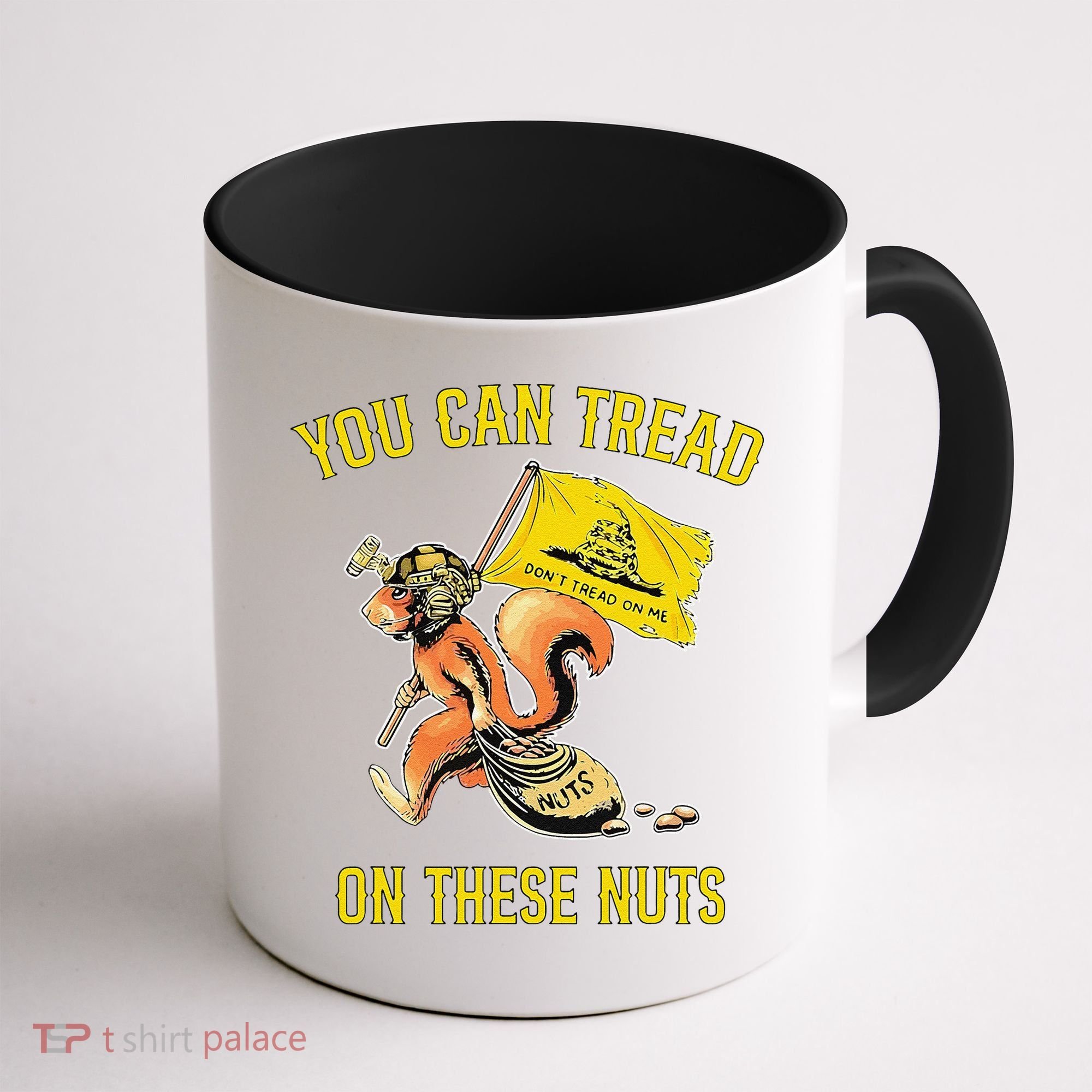 You Can Tread On These Nuts Patriotic Squirrel Funny Humor Coffee Mug