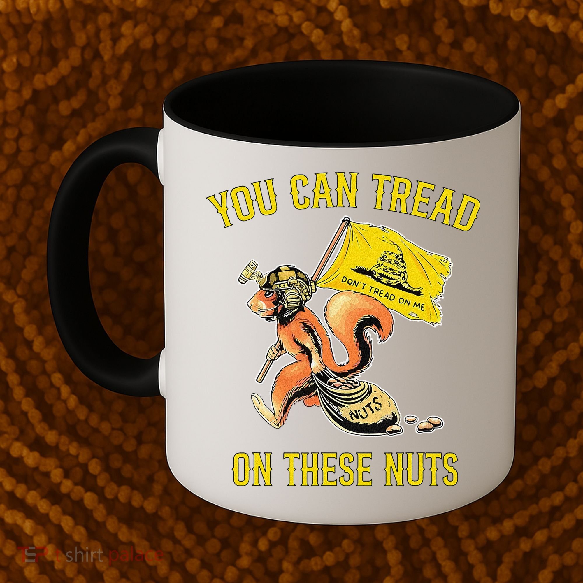 You Can Tread On These Nuts Patriotic Squirrel Funny Humor Coffee Mug