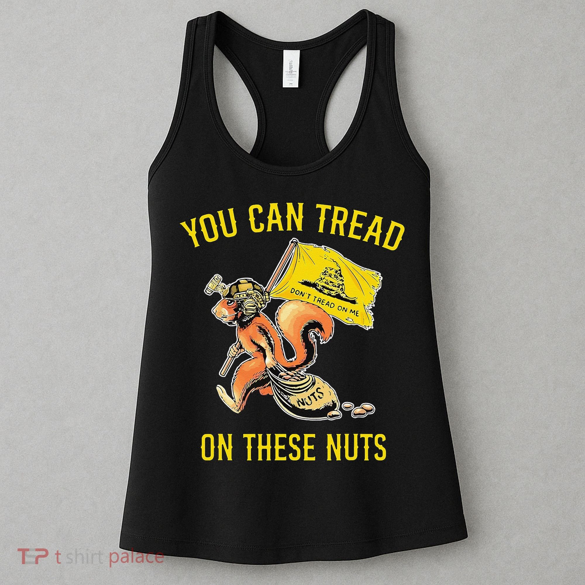 You Can Tread On These Nuts Patriotic Squirrel Funny Humor Women's Tank Top