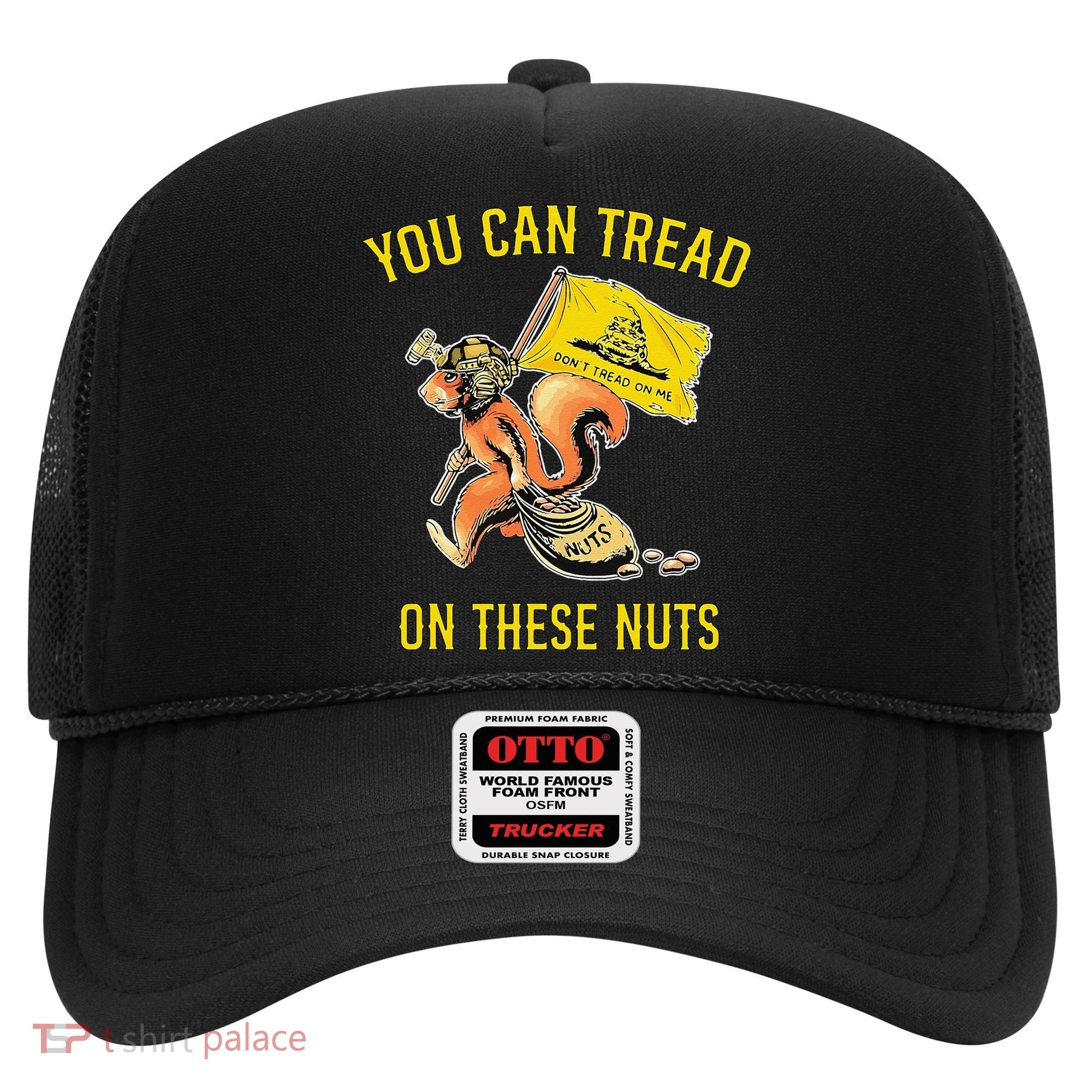 You Can Tread On These Nuts Patriotic Squirrel Funny Humor Hat