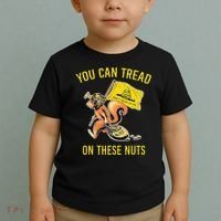 You Can Tread On These Nuts Patriotic Squirrel Funny Humor Toddler T-Shirt thumb 2