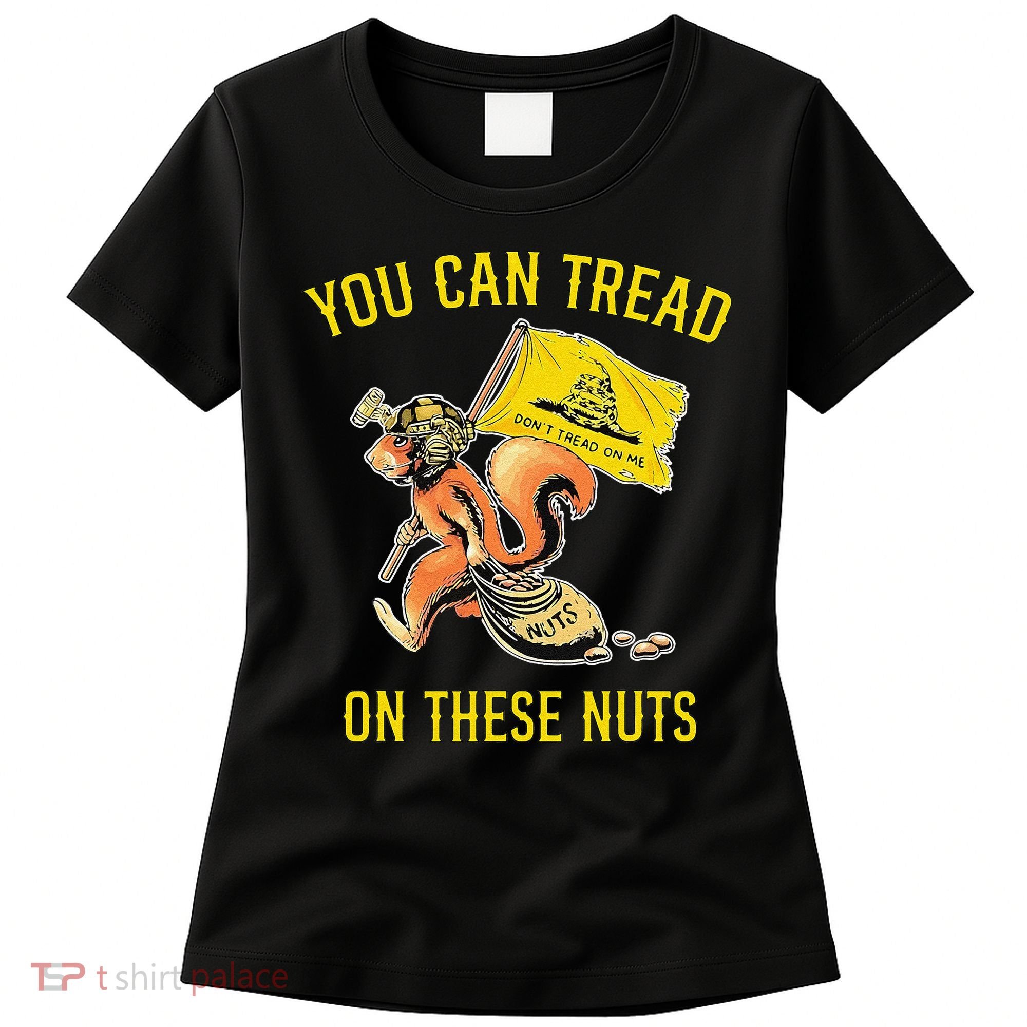You Can Tread On These Nuts Patriotic Squirrel Funny Humor Women's T-Shirt