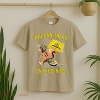 You Can Tread On These Nuts Patriotic Squirrel Funny Humor T-Shirt thumb 2