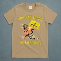 You Can Tread On These Nuts Patriotic Squirrel Funny Humor T-Shirt thumb 5