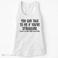 You Can Talk To Me If Youre Struggling Mental Health Women's Tank Top thumb 0