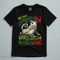 You Can’T Unmountain Dew What’S Already Been Mountain Done T-Shirt thumb 5