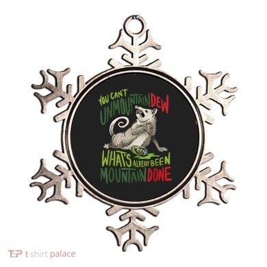 You Can’T Unmountain Dew What’S Already Been Mountain Done Ornament