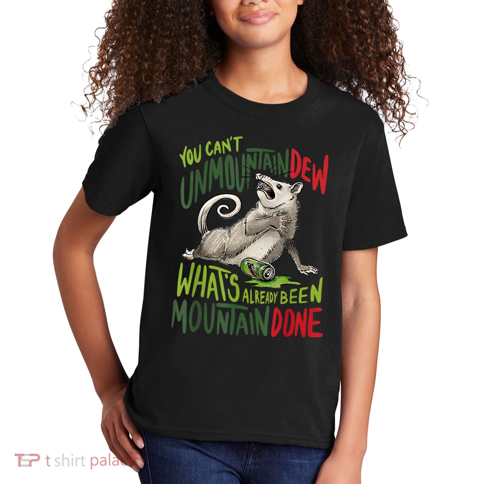 You Can’T Unmountain Dew What’S Already Been Mountain Done Kids T-Shirt