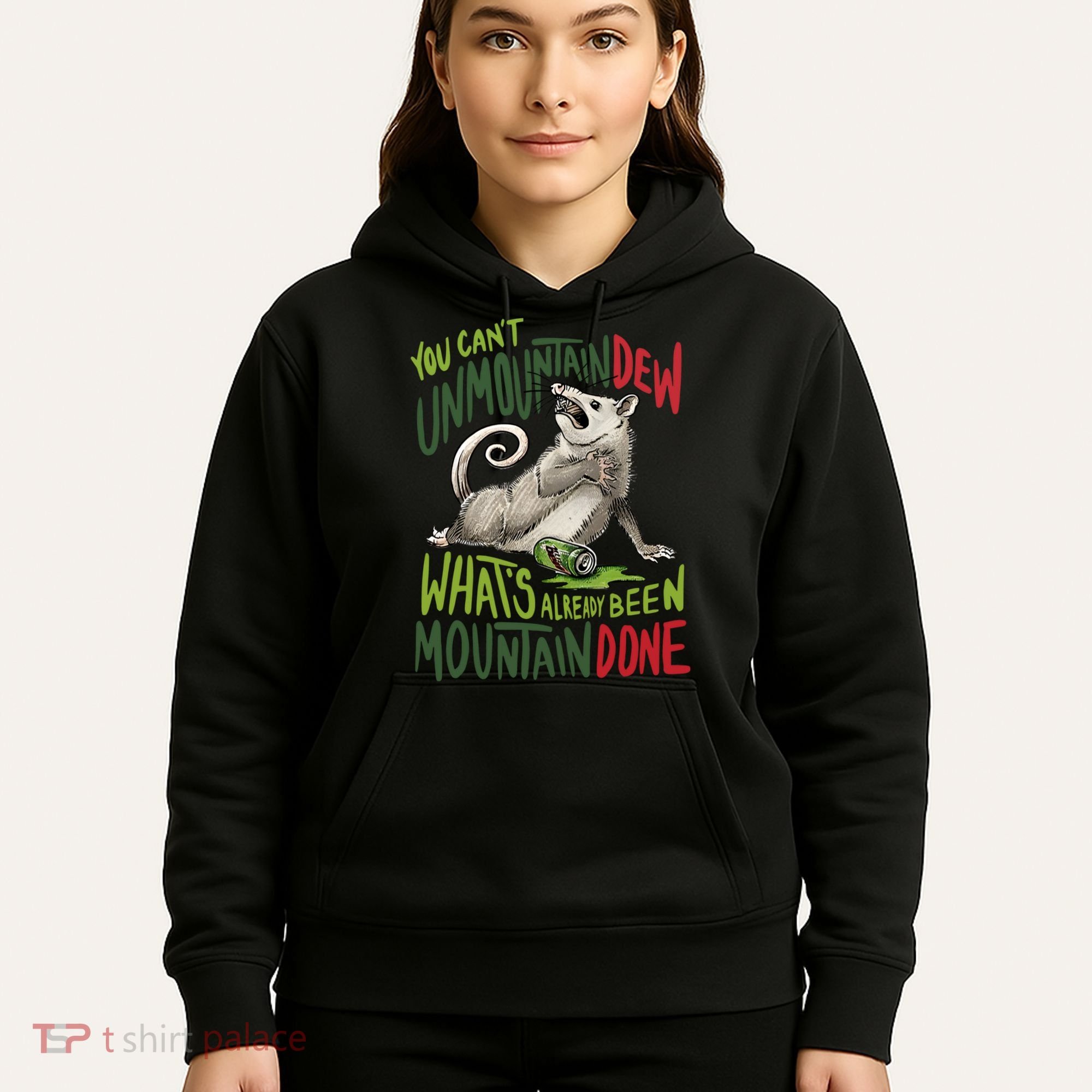 You Can’T Unmountain Dew What’S Already Been Mountain Done Hoodie