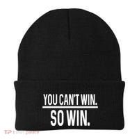 You CanT Win So Win Beanie thumb 0
