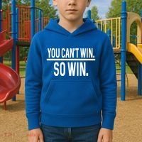 You CanT Win So Win Kids Hoodie thumb 2