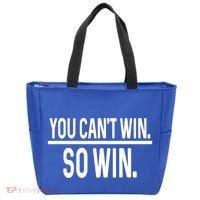 You CanT Win So Win Tote Bag thumb 0