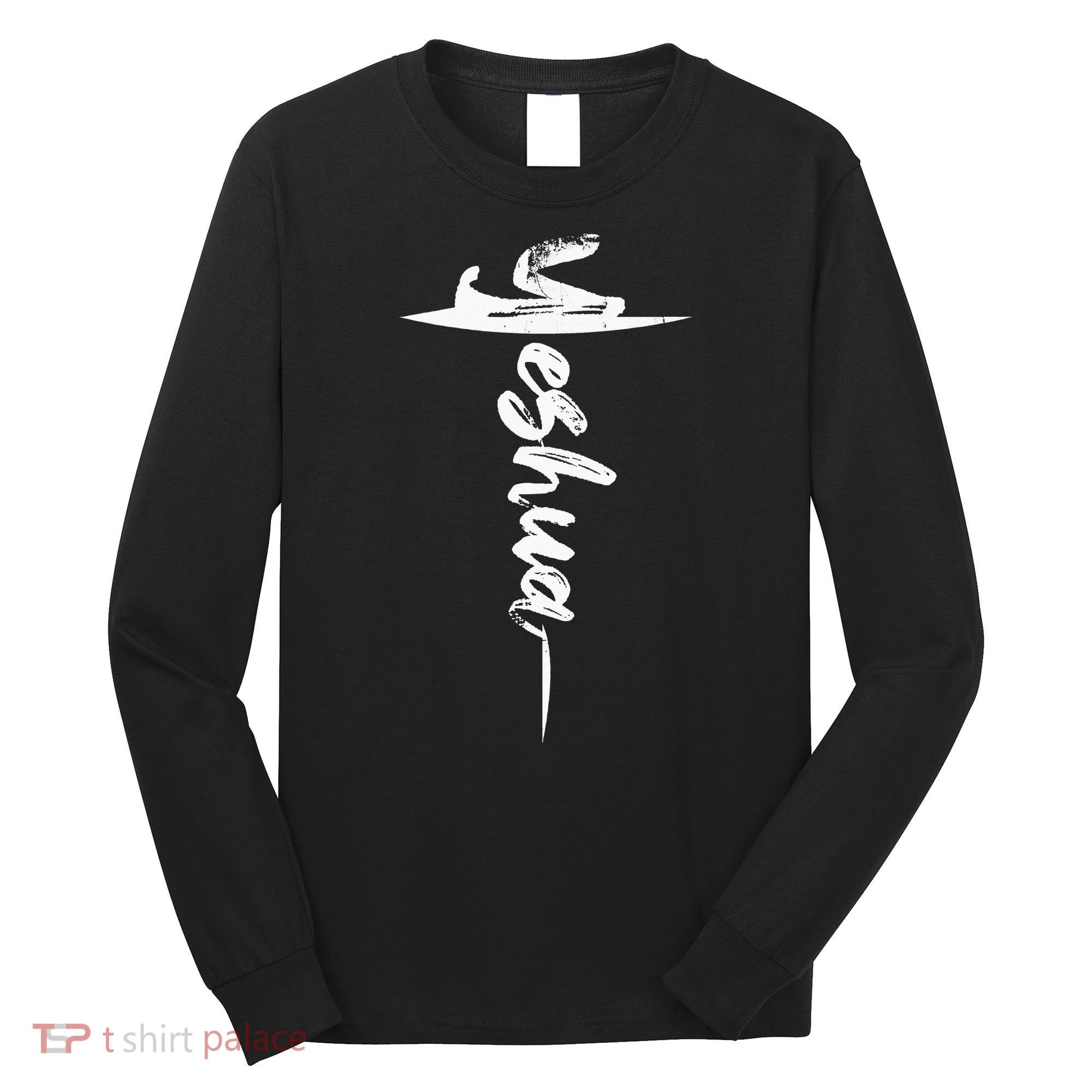 Yeshua Christian Worship Messianic Hebrew Jesus Long Sleeve Shirt